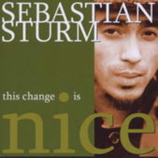 Sebastian Sturm – This Change Is Nice