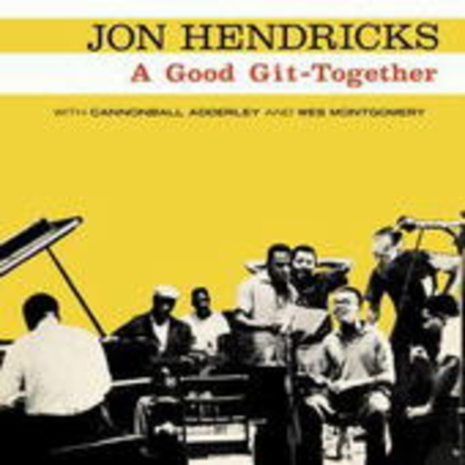 Jon Hendricks – A Good Git-Together