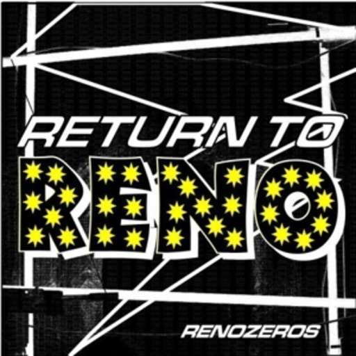 Return To Reno – Renozeros