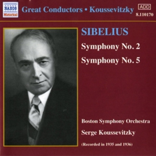 Serge Koussevitzky/Boston Symphony Orchestra – Symphony No. 2/Symphony No. 5 (1935/1936)