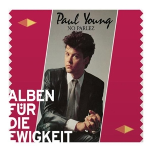 Paul Young – No Parlez (Alben für die Ewigkeit)