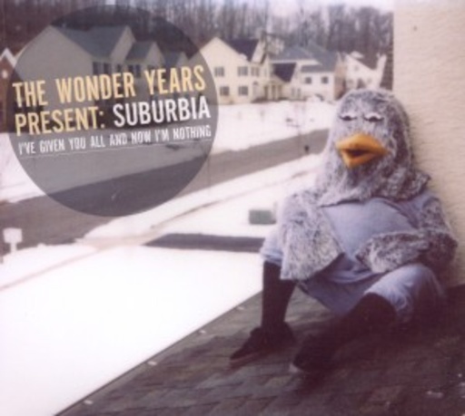The Wonder Years – Suburbia - I've Given You All And Now I Am Nothing