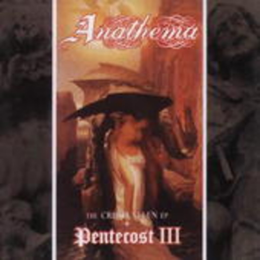 Anathema – Pentecost III