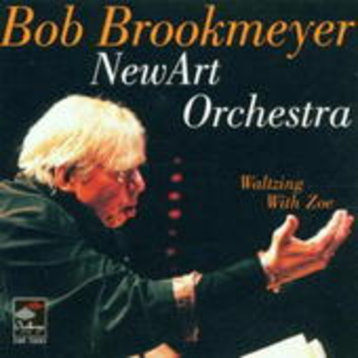 Bob Brookmeyer/New Art Orchestra – Waltzing With Zoe