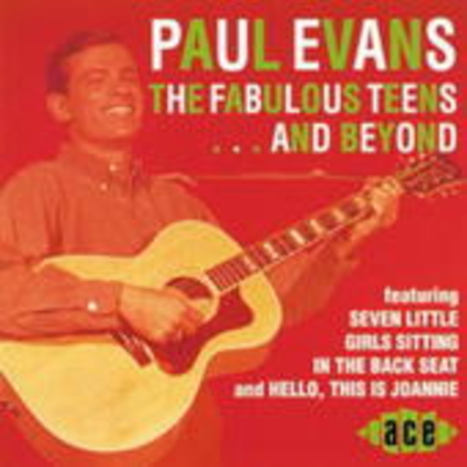 Paul Evans – The Fabolous Teens...And Beyond