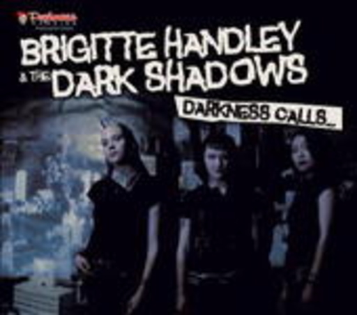 Brigitte Handley/The Dark Shadows – Darkness Calls