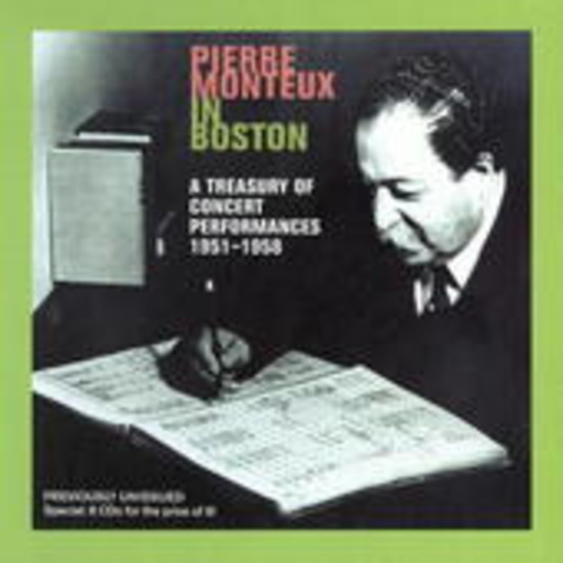 Boston Symphony Orchestra/Monteux – Pierre Monteux in Boston - A Treasury Of Concert Performances 1951 - 1958