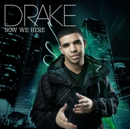 Drake – Now We Here