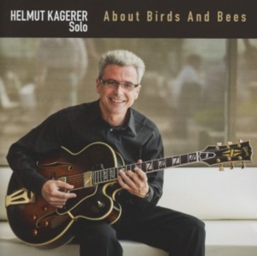 Helmut Kagerer – About Birds And Bees