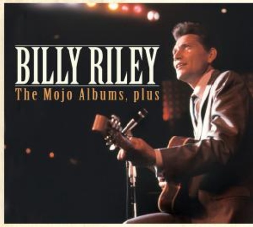 Billy Riley – The Mojo Albums, Plus