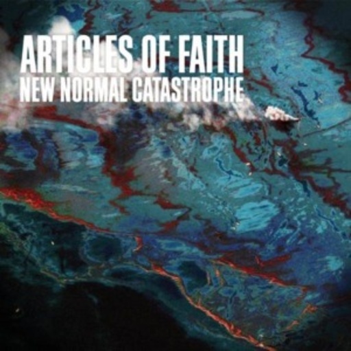Articles Of Faith – New Normal Catastrophe