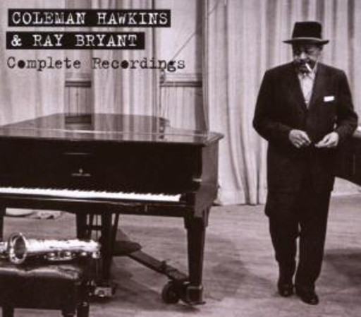 Coleman Hawkins & Ray Bryant – Complete Recordings