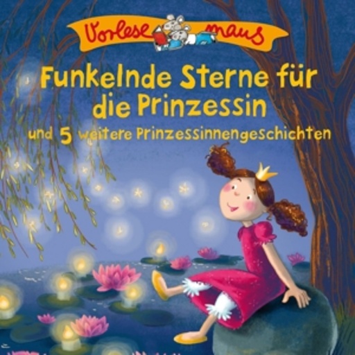 Diverse – Vorlesemaus - Funkelnde Sterne für die Prinzessin
