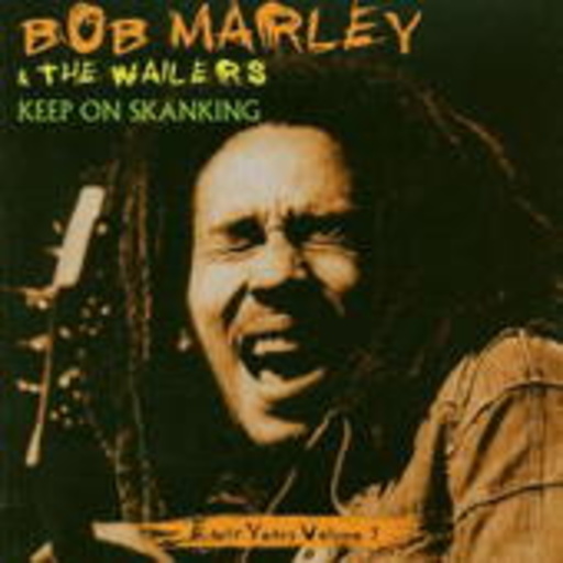 Bob Marley & The Wailers – Keep On Skanking