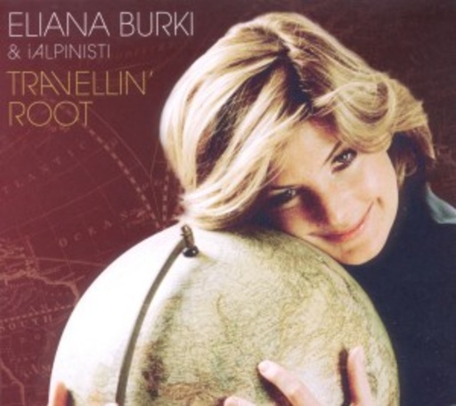 Eliana Burki & I Alpinisti – Travellin' Root