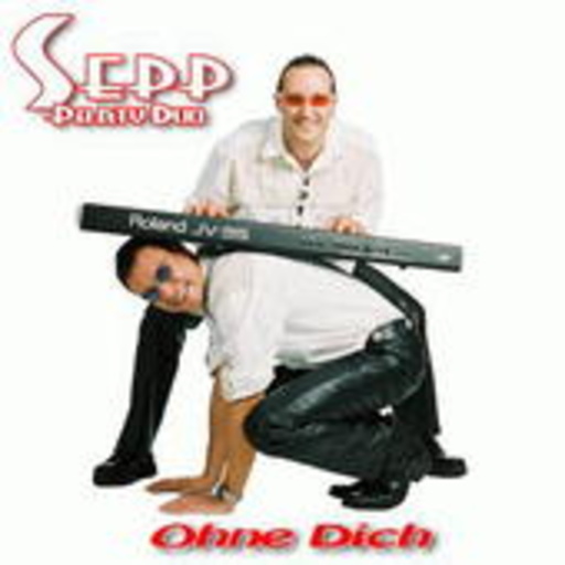 Sepp Party-Duo – Ohne Dich