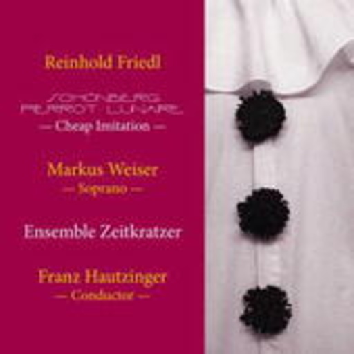 Reinhold Friedl – Schönberg Pierrot Lunaire