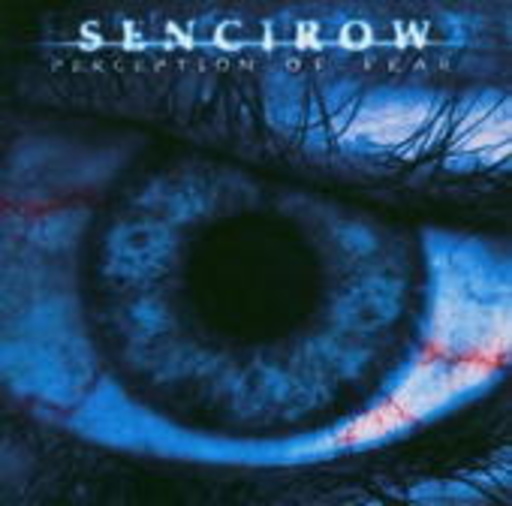Sencirow – Perception Of Fear