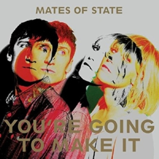 Mates of State – You're Going To Make It EP