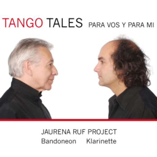 Jaurena Ruf Project – Tango Tales - Para Vos Y Para Mi