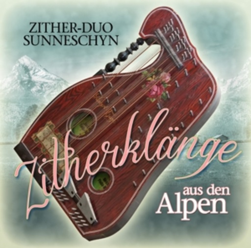 Zither-Duo Sunneschyn – Zitherklänge aus den Alpen
