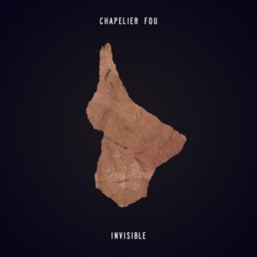 Chapelier Fou – Invisible