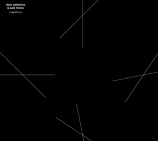 Stian Westerhus & Pale Horses – Maelstrom