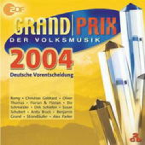Diverse – Grand Prix der Volksmusik 2004 - Deutsche Vorentscheidung