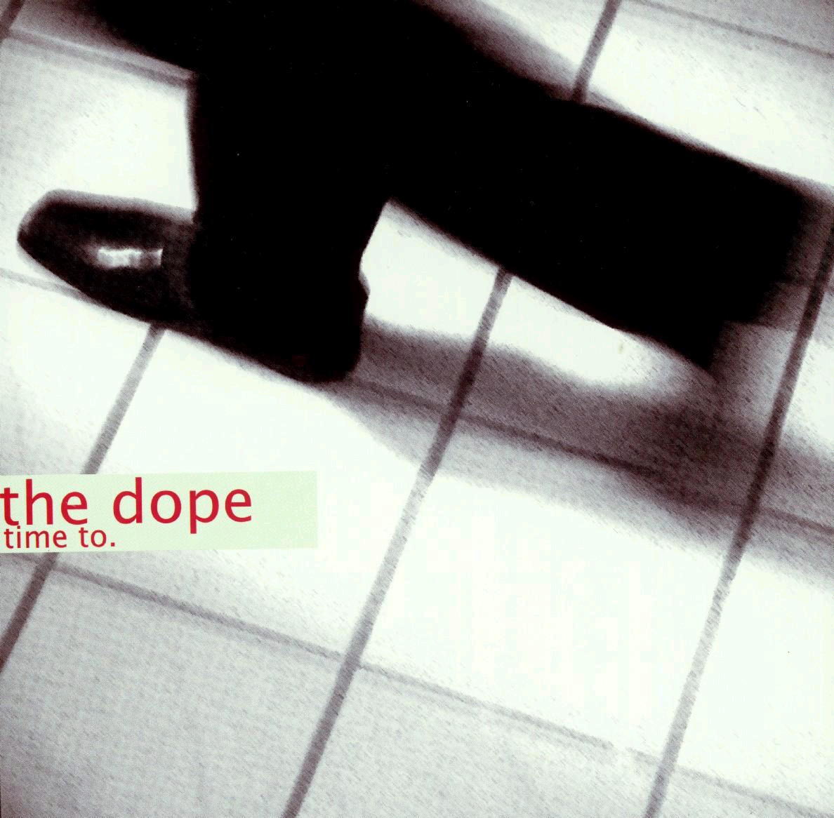 The Dope – Time To.