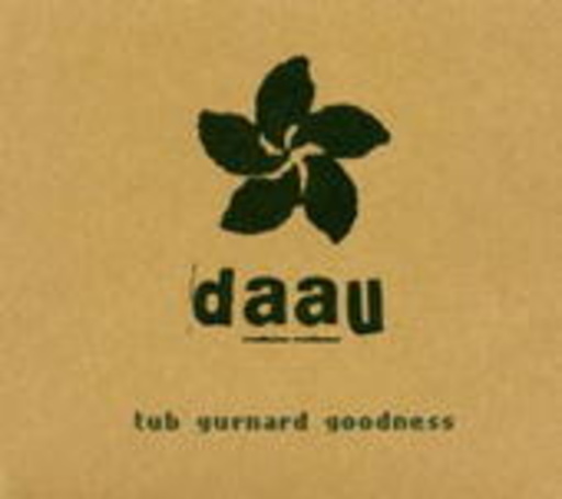 DAAU (Die Anarchistische Abend-Unterhaltung) – Tub Gurnard Goodness