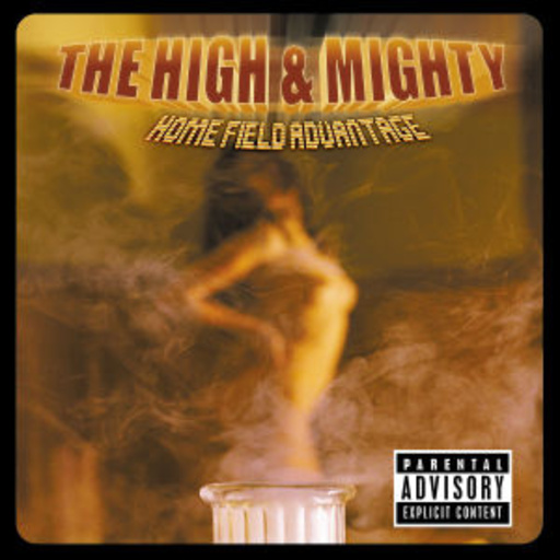 The High & Mighty – Home Field Advantage