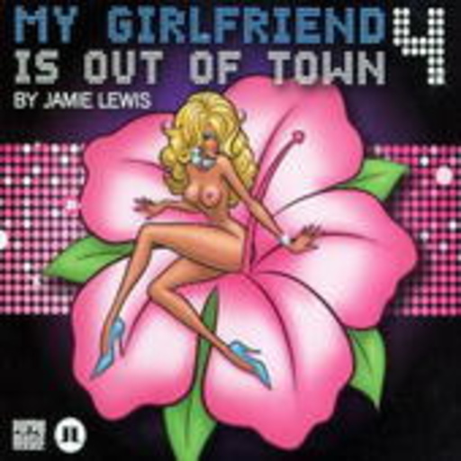 Diverse – My Girlfriend Is Out Of Town Vol. 4 (Mixed By Jamie Lewis)