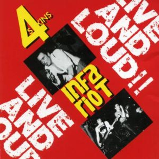 The 4 Skins & Infa Riot – Live And Loud