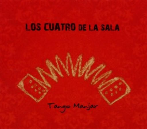 Los Cuatro De La Sala – Tango Manjar
