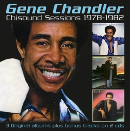 Gene Chandler – Chisound Sessions 1978-1982