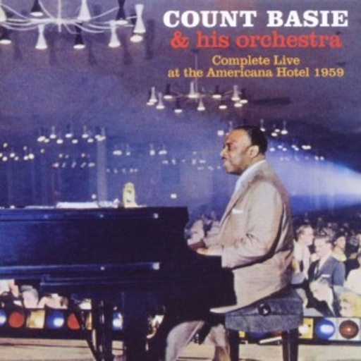 Count Basie & His Orchestra – Complete Live At The Americana Hotel 1959