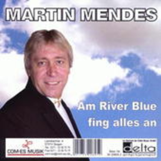 Martin Mendes – Am River Blue fing alles an
