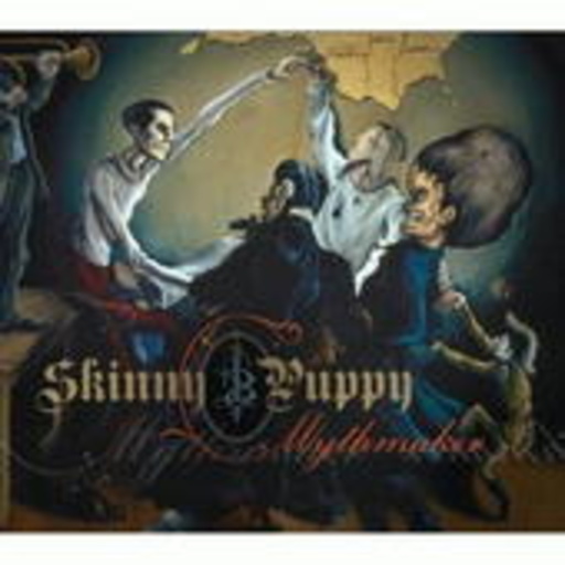 Skinny Puppy – Mythmaker