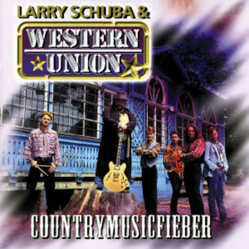 Larry Schuba & Western Union – Countrymusicfieber