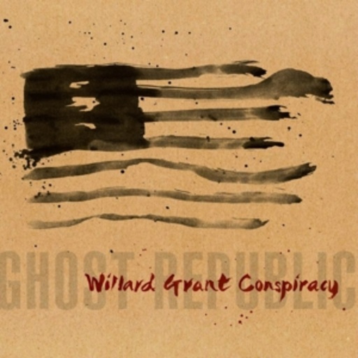 Willard Grant Conspiracy – Ghost Republic