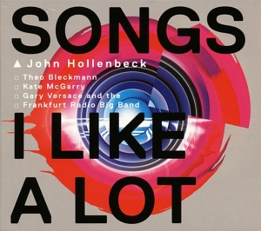 John Hollenbeck/HR Big Band – Songs I Like A Lot