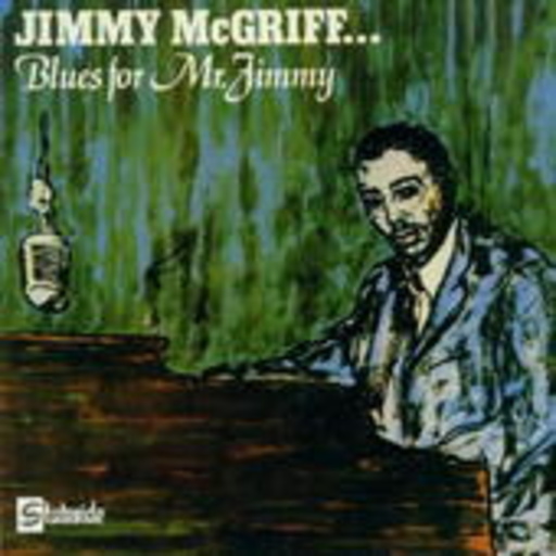 Jimmy McGriff – Blues For Mr. Jimmy (Stateside Serie)