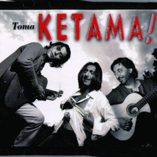 Ketama – Toma Ketama!