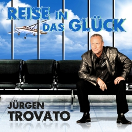 Jürgen Trovato – Reise in das Glück