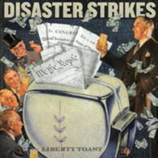 Disaster Strikes – Liberty Toast