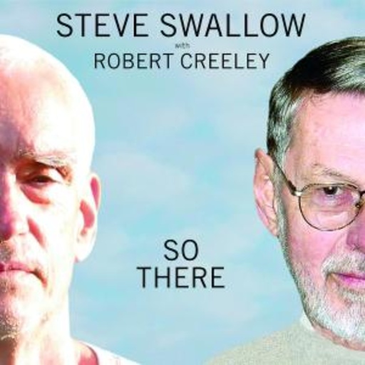 Steve Swallow/Robert Creeley – So There