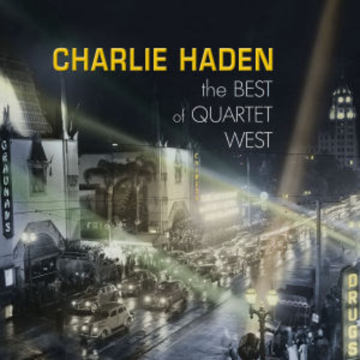 Charlie Haden – The Best Of Quartet West