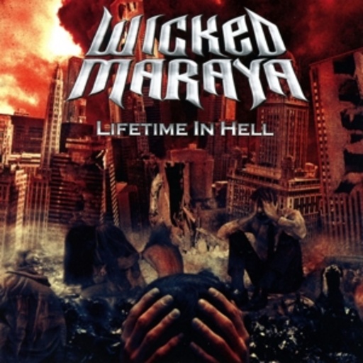Wicked Maraya – Lifetime In Hell