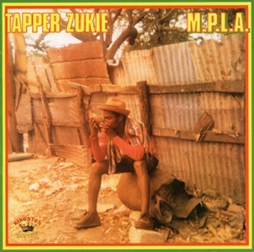 Tapper Zukie – M.P.L.A.