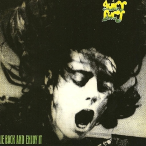 Juicy Lucy – Lie Back And Enjoy It